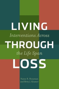 Hardcover Living Through Loss: Interventions Across the Life Span Book