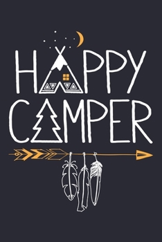 Paperback Happy Camper: Camping Lined Notebook, Journal, Organizer, Diary, Composition Notebook, Gifts for Campers and Hikers Book