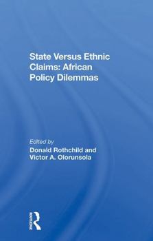 Paperback State Versus Ethnic Claims: African Policy Dilemmas Book