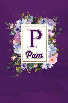 Paperback P - Pam: Monogram initial P for Pam notebook / Journal: Personalized Name Letter gifts for girls, women & men: School gifts for Book