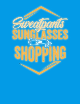 Sweatpants Sunglasses and Shopping: Simple Dot Grid Journal for those Who can't Wait to Start their Day Off at the Malls