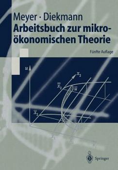 Paperback Arbeitsbuch Zur Mikroökonomischen Theorie [German] Book