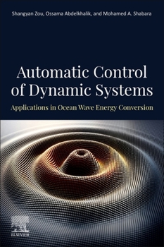 Paperback Automatic Control of Dynamic Systems: Applications in Ocean Wave Energy Conversion Book