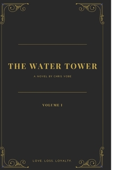 Paperback The Water Tower (Volume 1) Book