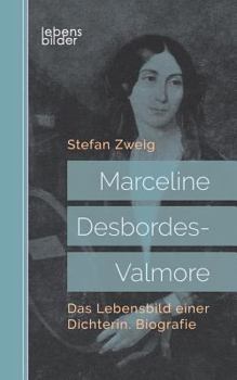 Paperback Marceline Desbordes-Valmore: Das Lebensbild einer Dichterin. Biografie [German] Book