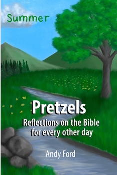 Paperback Pretzels (Summer Edition): Reflections on the Bible for Every Other Day Book
