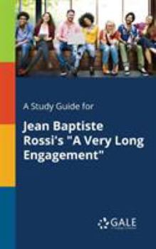 Paperback A Study Guide for Jean Baptiste Rossi's "A Very Long Engagement" Book