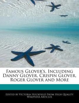 Paperback Famous Glover's, Including Danny Glover, Crispin Glover, Roger Glover and More Book