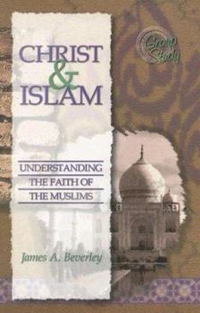 Paperback Christ & Islam: Understanding the Faith of the Muslims Book