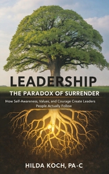 Hardcover Leadership: The Paradox of Surrender Book