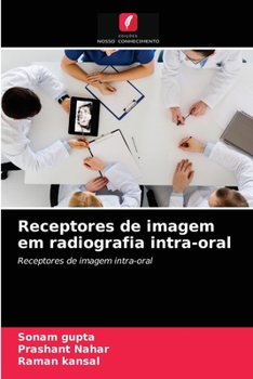 Receptores de imagem em radiografia intra-oral: Receptores de imagem intra-oral
