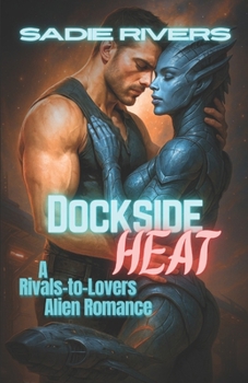 Dockside Heat: A Rivals-to-Lovers Alien Romance (The Allied Zones Omegaverse)
