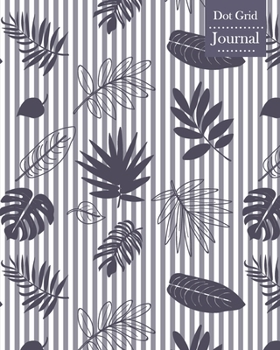 Paperback Dot Grid Journal: Notebook Planner with Tropical Leaves Themed Cover Design Book