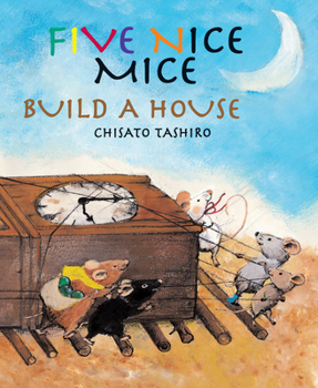 Hardcover Five Nice Mice Build a House Book