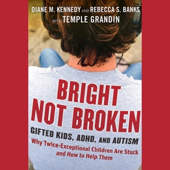 Audio CD Bright Not Broken: Gifted Kids, Adhd, and Autism Book