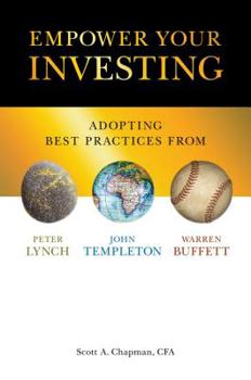 Hardcover Empower Your Investing: Adopting Best Practices from John Templeton, Peter Lynch, and Warren Buffett Book
