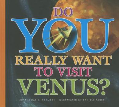 Do You Really Want to Visit Venus? - Book  of the Do you really want to visit the solar system?