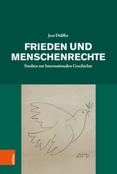 Paperback Frieden Und Menschenrechte: Studien Zur Internationalen Geschichte [German] Book
