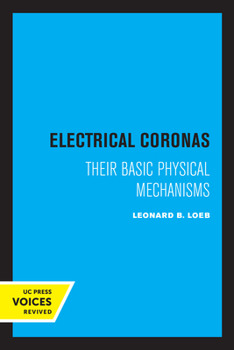 Paperback Electrical Coronas: Their Basic Physical Mechanisms Book