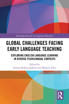 Hardcover Global Challenges Facing Early Language Teaching: Exploring English Language Learning in Diverse Plurilingual Contexts Book