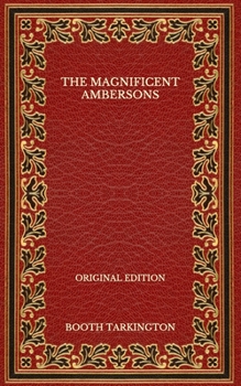 Paperback The Magnificent Ambersons - Original Edition Book