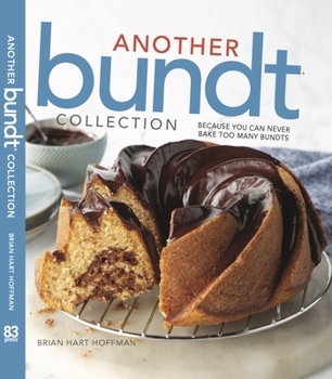 Hardcover Another Bundt Collection: Because You Can Never Bake Too Many Bundts! Book