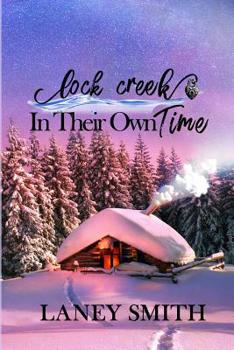 Lock Creek: In Their Own Time - Book #2 of the Lock Creek Time Capsule