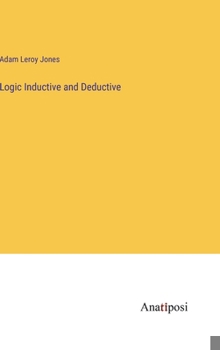 Hardcover Logic Inductive and Deductive Book