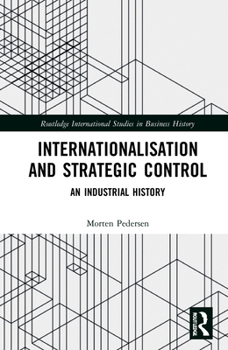 Hardcover Internationalisation and Strategic Control: An Industrial History Book