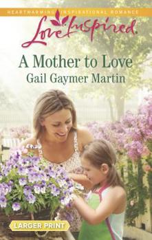 Mass Market Paperback A Mother to Love [Large Print] Book