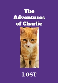 Paperback The Adventures of Charlie: Lost Book