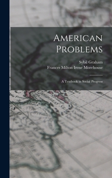 Hardcover American Problems: A Textbook in Social Progress Book