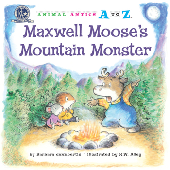 Maxwell Moose's Mountain Monster - Book  of the Animal Antics A to Z®