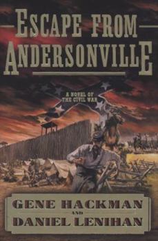 Hardcover Escape from Andersonville: A Novel of the Civil War Book