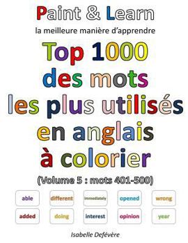Paperback Top 1000 des mots les plus utilisés en anglais (Volume 5: mots 401-500) [French] Book