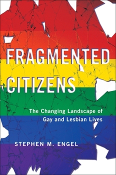 Hardcover Fragmented Citizens: The Changing Landscape of Gay and Lesbian Lives Book