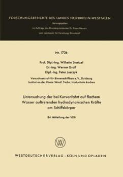 Paperback Untersuchung Der Bei Kurvenfahrt Auf Flachem Wasser Auftretenden Hydrodynamischen Kräfte Am Schiffskörper: 84. Mitteilung Der Vbd [German] Book
