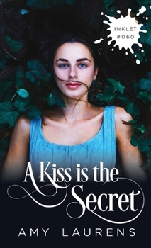 Paperback A Kiss Is The Secret Book