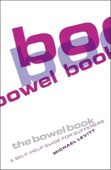 Paperback The Bowel Book: A Self-Help Guide for Sufferers Book