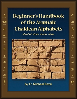 Paperback Beginner's Handbook of the Aramaic Chaldean Alphabets [Aramaic] Book