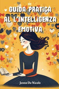 Paperback Guida Pratica al l'Intelligenza Emotiva [Italian] Book