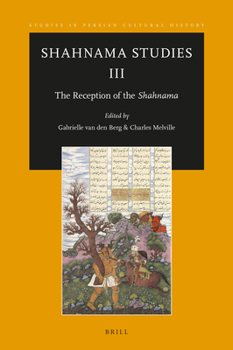 Hardcover Shahnama Studies III: The Reception of the Shahnama Book