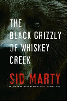 Hardcover The Black Grizzly of Whiskey Creek Book