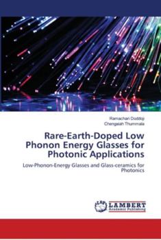 Paperback Rare-Earth-Doped Low Phonon Energy Glasses for Photonic Applications Book
