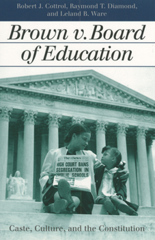 Hardcover Brown V. Board of Education: Caste, Culture, and the Constitution Book