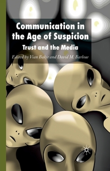 Paperback Communication in the Age of Suspicion: Trust and the Media Book