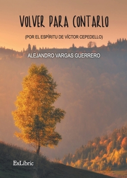 Paperback Volver para contarlo [Spanish] Book