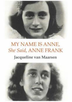 Hardcover My Name Is Anne, She Said, Anne Frank Book