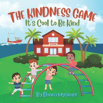 Paperback The Kindness Game: It's Cool to Be Kind Book