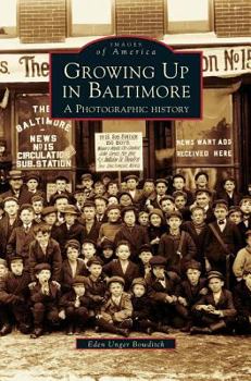 Growing Up in Baltimore: A Photographic History - Book  of the Images of America: Maryland